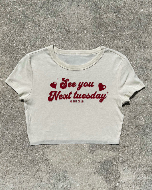 See You Next Tuesday Crop Top