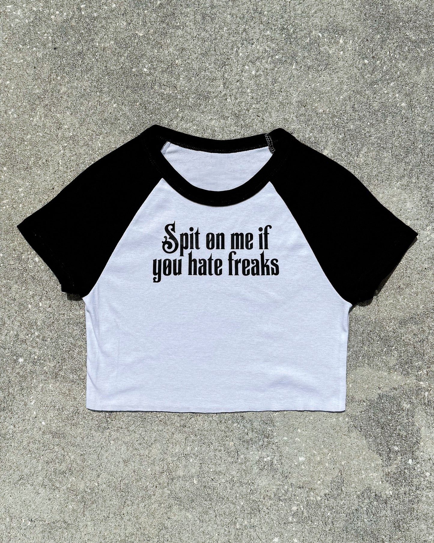 Spit On Me If You Hate Freaks Crop Top